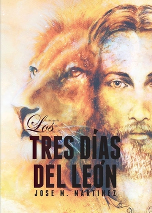 Los Tres Días del León by Jose Martin Martinez