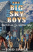 The Big Sky Boys And Life on the Spinnin' Spur by Todd Linder