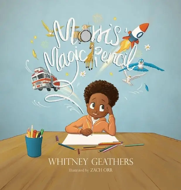 Morris' Magic Pencil by Whitney Geathers
