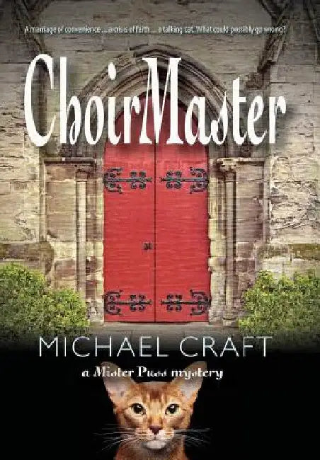 ChoirMaster: A Mister Puss Mystery by Michael Craft
