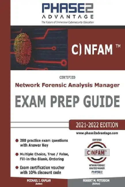 Certified Network Forensic Analysis Manager: Exam Prep Guide by Robert M. Peterson