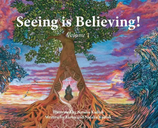 Seeing is Believing by Natalia Kadish
