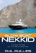 Slow Boat Nekkid: A 5-Year Voyage of Fun and Adventure by Phil Phillips