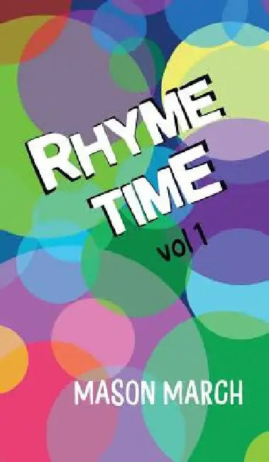 Rhyme Time: Volume 1 by Mason March