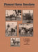Pioneer Horse Breeders: Coke Roberds, Si Dawson, the Peavys, Casements and Semotans by Ed Roberts