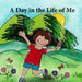 A Day in the Life of Me! by Sherry a. Maines