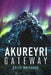 Akureyri Gateway: Apocalypse Part II by David Schmelling