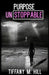 Purpose Unstoppable by Tiffany M. Hill