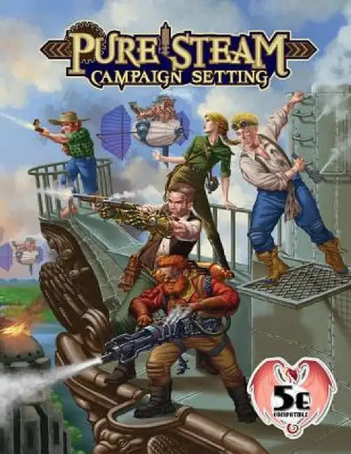 Pure Steam Campaign Setting 5e by Adam Crockett