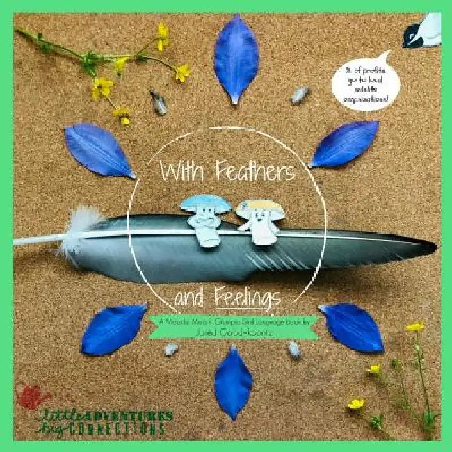 With Feathers and Feelings by Jared Goodykoontz