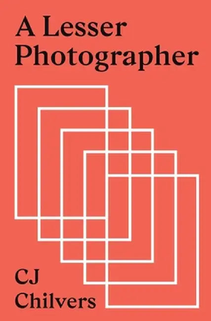 A Lesser Photographer: Escape the Gear Trap and Focus on What Matters by Cj Chilvers