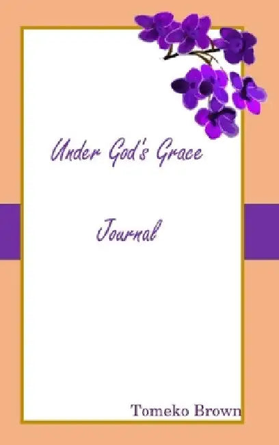 Under God's Grace by Tomeko Brown