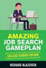 Amazing Job Search Gameplan - College Student Edition: How to Land Your Dream Job Before You Graduate from College by Richard Blazevich