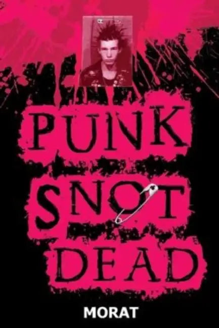 Punk Snot Dead by Morat