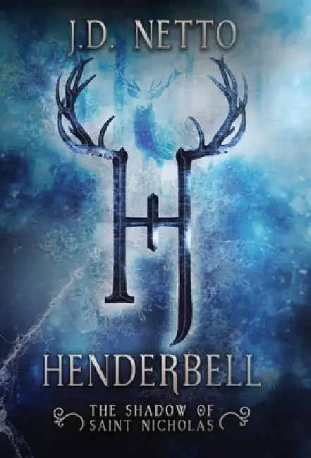 Henderbell: The Shadow of Saint Nicholas by J. D. Netto