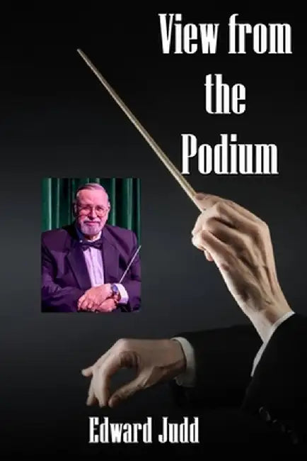 View from the Podium by Edward Judd
