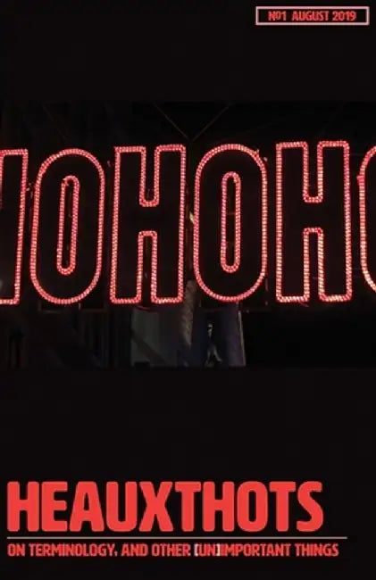 heauxthots zine: On Terminology, and Other [Un]Important Things by Suprihmbe
