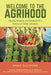 Welcome to the Agrihood: Housing, Shopping, and Gardening for a Farm-To-Table Lifestyle by Anna Desimone