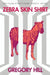 Zebra Skin Shirt by Gregory Hill