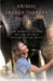 Animal Energy Therapy Project: One Woman's Journey Healing Animals Through Energy Work by Anne-Frans Van Vliet