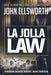 La Jolla Law: Thaddeus Murfee Legal Thriller Series Book Thirteen by John Ellsworth