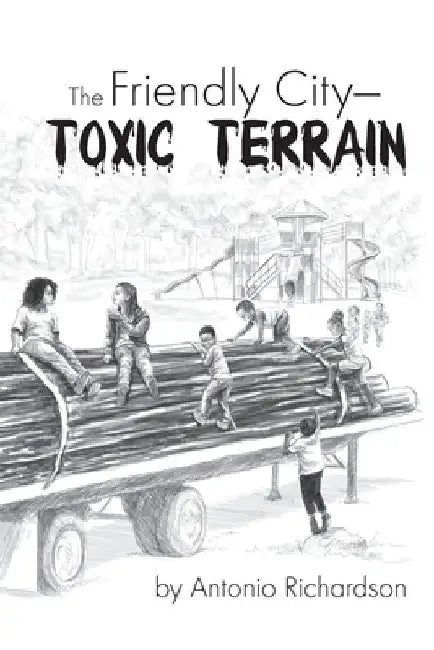 The Friendly City: Toxic Terrain by Susana M. Choy