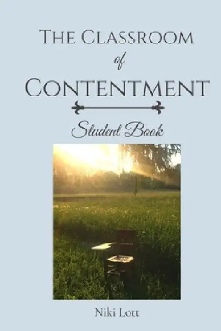 The Classroom of Contentment: Student Book by Niki Lott