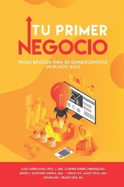 Tu Primer Negocio: Pasos básicos para su establecimiento en Puerto Rico by Rivera Carrasquillo, Zulmarie