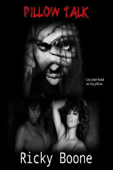 Pillow Talk by Ricky Boone