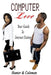 Computer Love: Your Guide to Internet Dating by Jamal A. Hunter