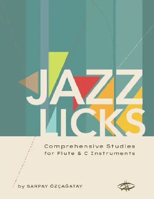 Jazz Licks: Comprehensive Studies by Sarpay Ozcagatay