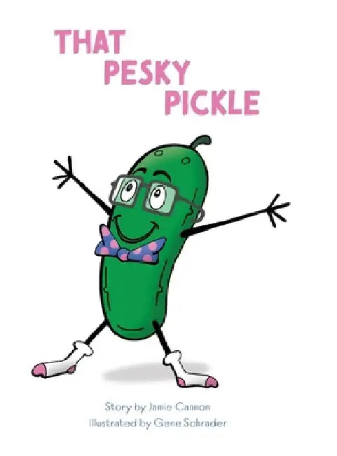 That Pesky Pickle by Jamie Cannon