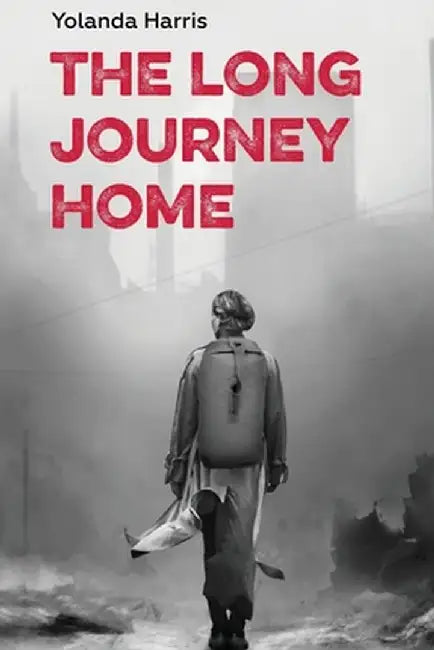 The Long Journey Home by Yolanda Harris