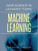 Data Science in Layman's Terms: Machine Learning by Nicholas Lincoln