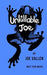 Unkillable Joe by Joe Vallen