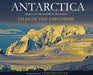 Antarctica: Tales of the Explorers by Edward K. Tyler