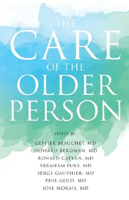 The Care of the Older Person by Jose Morais