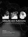 Acadia 2019: Ubiquity and Autonomy: Project Catalog of the 39th Annual Conference of the Association for Computer Aided Design in Architecture by Kory Bieg
