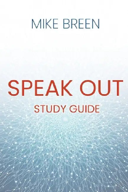 Speak Out Study Guide by Mike Breen