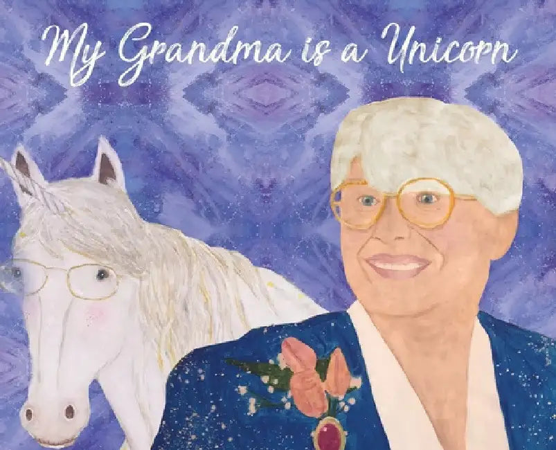 My Grandma is a Unicorn by Christian Ivilla Danson