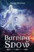 Burning Snow by George T. Morrison