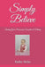 Simply Believe: Trusting God's Promises for Conception & Delivery by Kathy Hicks