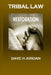 Tribal Law: Restoration by Trish a. Jordan