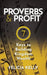 Proverbs and Profit: 7 Keys to Building Kingdom Wealth by Felicia Kelly