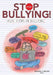 Stop Bullying!: Kids' Views on Bullying by Michael F. Becker