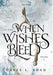 When Wishes Bleed by Casey L. Bond