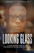 Looking Glass: A Man's Reflections Within the Scope of Dating & Relationships by Vernon V., Jr. Jackson