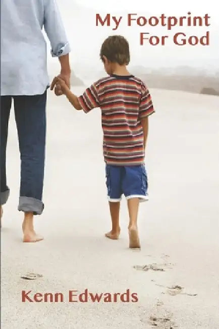 My Footprint for God by Kenn Edwards