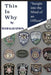 This is Why: Insight into the Mind of an Officer by James E. Weber