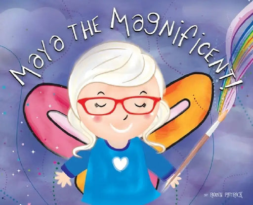 Maya The Magnificent by Robin L. Patrick